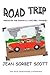 Road Trip: Anecdotes and Essays of a Life Well Traveled