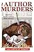 The Author Murders: The First Xanthe Anthony Biblio-Mystery