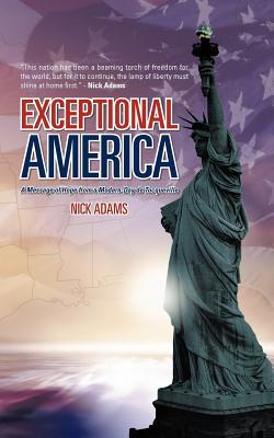 Exceptional America: A Message of Hope from a Modern-day De Tocqueville