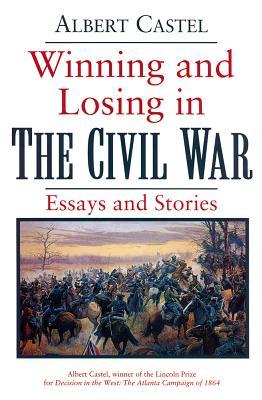 Winning and Losing in the Civil War: Essays and Stories