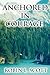 Anchored in Courage by Robin L. Scott