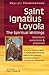 Saint Ignatius Loyola―The Spiritual Writings by Mark Mossa