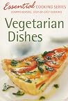 Essential Cooking Series: Vegetarian Dishes Essential Cooking Series: Vegetarian Dishes