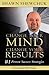 Change Your Mind, Change Your Results: #1 Proven Success Strategies