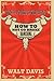 How to Not go Broke Ranching: Things I Learned the Hard Way in Fifty Years of Ranching