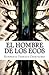 El Hombre De Los Ecos (Spanish Edition)