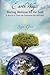 Earth Ways: Healing Medicine for the Soul: A Practical Guide for Ceremonies for the Earth