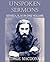 Unspoken Sermons Series I, II, and III by George MacDonald