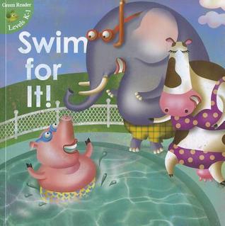 Swim For It! (Little Birdie Readers)