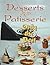 Desserts and Patisserie: Only the Best