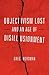 Objectivism Lost and an Age of Disillusionment