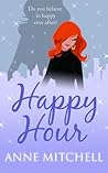 Happy Hour by Anne  Mitchell