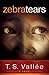 Zebra Tears: A Novel