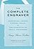 The Complete Engraver: Monograms, Crests, Ciphers, Seals, and the Etiquette of Social Stationery