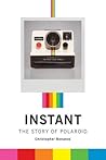 Instant: The Stor...