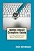 Laptop Repair Complete Guide; Including Motherboard Component... by Garry Romaneo