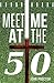 Meet Me At The Fifty