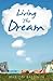 LIVING THE DREAM