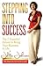 Stepping Into Success - The...