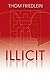 Illicit by Thom Friedlein