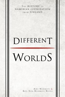 Different Worlds: The History of Namibian Civilization from Finland