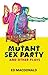 Mutant Sex Party & Other Plays