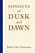 Sonnets of Dusk and Dawn by John Lars Zwerenz Sonnets of Dusk and Dawn by John Lars Zwerenz