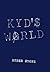 Kyd's World by Ryder Stone