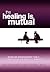 The Healing is Mutual: Marriage Empowerment Tools to Rebuild Trust and Respect---Together