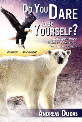 Do You Dare To Be Yourself?