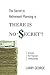 The Secret to Retirement Planning is THERE IS NO 'SECRET'!: A Guide for Financial Professionals