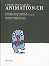 animation.ch: Vision and Versatility in Swiss Animated Film (German and English Edition)