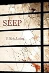 Seep by J. Eric Laing