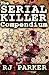 The Serial Killer Compendium