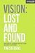 Vision: Lost and Found: The...