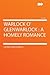Warlock O' Glenwarlock: A Homely Romance