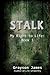 Stalk: My Right to Life: Bo...