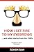 How I Set Fire To My Eyebrows by Martin Ison