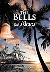 The Bells of Balangiga The Bells of Balangiga
