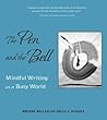 The Pen and the Bell: Mindful Writing in a Busy
