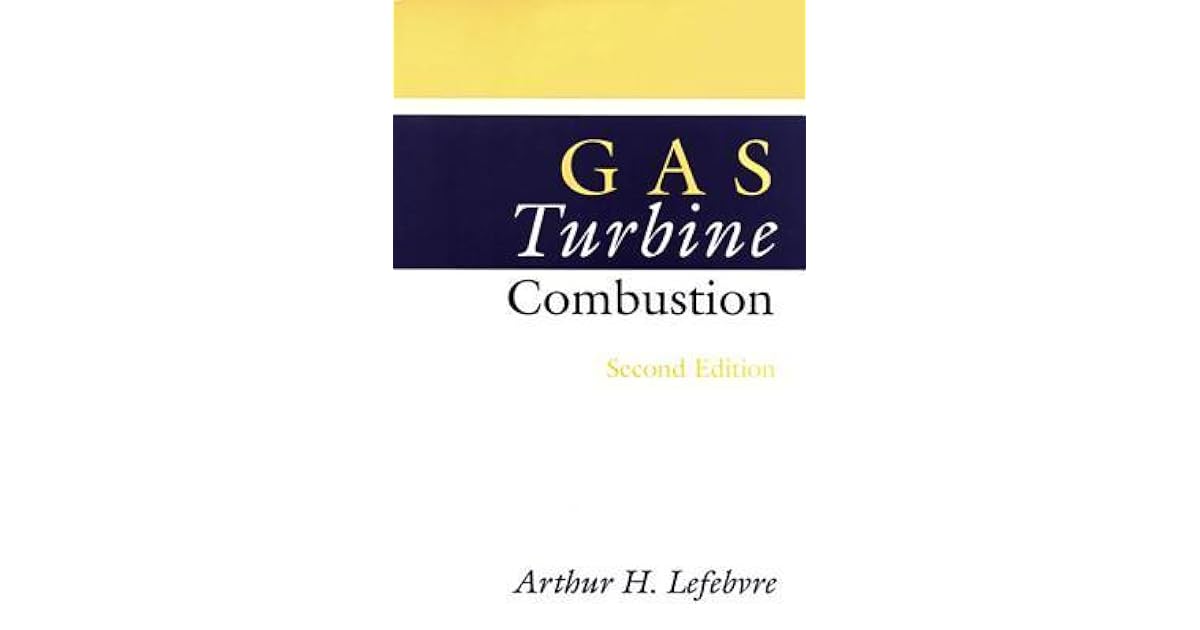 Gas Turbine Combustion by Arthur H. Lefebvre