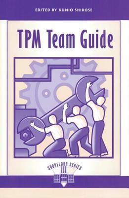 TPM Team Guide (The Shopfloor Series)