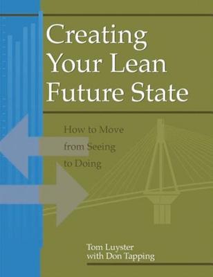 Creating Your Lean Future State (Paperback)