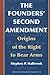 The Founders' Second Amendment: Origins of the Right to Bear Arms (Independent Studies in Political Economy)