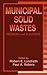 Municipal Solid Wastes by Robert E. Landreth