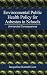Environmental Public Health Policy for Asbestos in Schools: Unintended Consequences