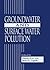 Groundwater and Surface Water Pollution
