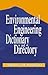 Environmental Engineering Dictionary and Directory