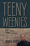 Teeny Weenies by Matt Kailey