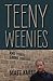 Teeny Weenies: And Other Short Subjects